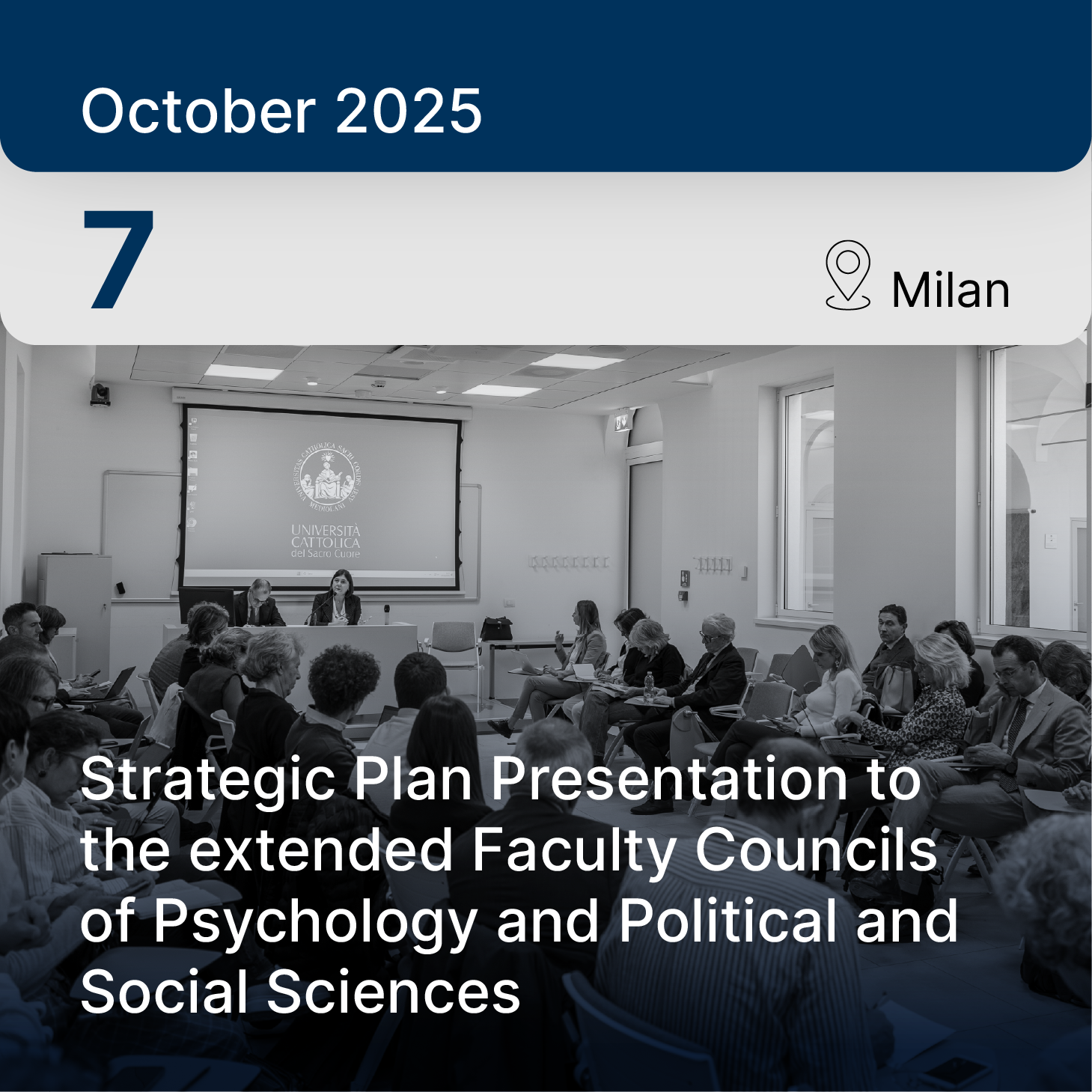 October 7, 2025 – Milan: Strategic Plan Presentation to the extended Faculty Councils of Psychology and Political and Social Sciences